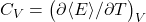 C_V = \big(\partial \langle E\rangle/\partial T\big)_V
