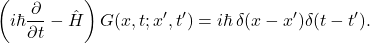 \[ \left(i\hbar \frac{\partial}{\partial t} - \hat{H}\right) G(x, t; x', t') = i\hbar\,\delta(x - x')\delta(t - t'). \]