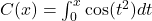 C(x) = \int_0^x \cos(t^2) dt