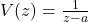 V(z) = \frac{1}{z - a}