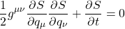 \[ \frac{1}{2} g^{\mu\nu} \frac{\partial S}{\partial q_\mu} \frac{\partial S}{\partial q_\nu} + \frac{\partial S}{\partial t} = 0 \]