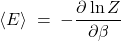 \[       \langle E \rangle \;=\; -\frac{\partial \ln Z}{\partial \beta}     \]