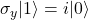 \sigma_y |1\rangle = i|0\rangle