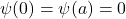 \psi(0)=\psi(a)=0