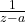 \frac{1}{z - a}