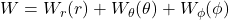 W = W_r(r) + W_\theta(\theta) + W_\phi(\phi)