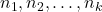 n_1, n_2, \dots, n_k