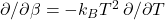 \partial/\partial \beta = -k_B T^2 \,\partial/\partial T