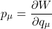 \[ p_\mu = \frac{\partial W}{\partial q_\mu} \]