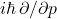 i\hbar\,\partial/\partial p