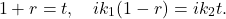 \[ 1+r=t, \quad ik_1(1-r)=ik_2 t. \]